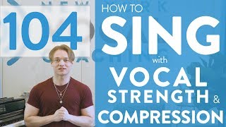 Ep 104 “How To Sing With Vocal Strength and Compression”  Voice Lessons To The World [upl. by Piscatelli530]