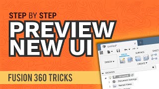 How to Preview Fusion 360’s New User Interface Design [upl. by Neumann]