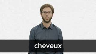 How to pronounce CHEVEUX in French [upl. by Tica]