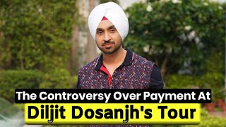 Explained The Controversy Over Payment At Diljit Dosanjhs Tour With A Statement From Manager [upl. by Aihsetal]