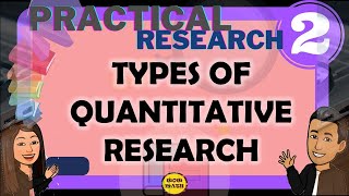 TYPES OF QUANTITATIVE RESEARCH  PRACTICAL RESEARCH 2 [upl. by Shelley]