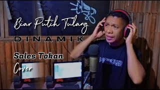 Biar Putih Tulang  Dinamik  Sales Tokan Cover  Lyric [upl. by Oicelem]