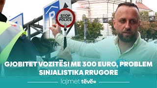 Gjobitet vozitësi me 300 euro problem sinjalistika rrugore [upl. by Stout]