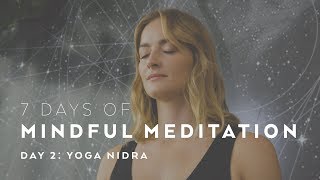 Yoga Nidra with Caley Alyssa  7 Days of Mindful Meditation [upl. by Dionis]