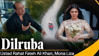 Dilruba  Ustad Rahat Fateh Ali Khan  Mona Liza  New Song 2024  Sufiscore [upl. by Ragse]