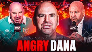 Dana Whites ANGRIEST Moments [upl. by Abita101]