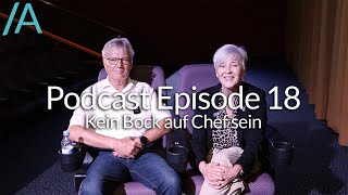 Podcast Episode 18  quotKein Bock auf Chef seinquot mit Werner Niederquell [upl. by Deaner577]