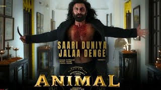 Saari duniya jala denge bgm animal bobby deol ranbir Kapoor sari duniyaa jala dnge bgm [upl. by Ayortal]