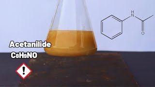 Making Acetanilide The Easy Way [upl. by Romanas213]