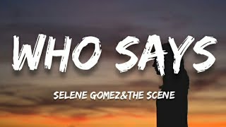 Selena Gomez amp The Scene  Who says lyrics [upl. by Tolmann]