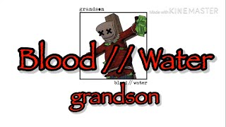 【和訳】grandson  Blood  Water [upl. by Fanchie839]