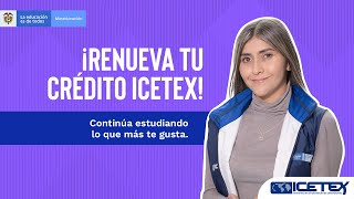 ¡Te explicamos como renovar tu crédito ICETEX ¡Hazlo tu mismo [upl. by Nevetse]