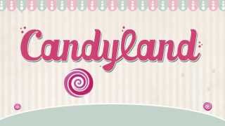 Welcome to Candyland [upl. by Hardden]