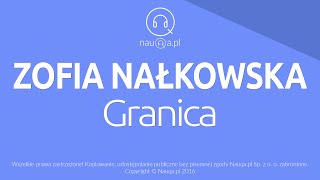 GRANICA  Zofia Nałkowska – streszczenie i opracowanie lektury  nauqa [upl. by Marilin492]