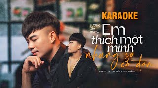 KARAOKE  Em Thích Một Mình Nhưng Sợ Cô Đơn  Lương Gia Hùng [upl. by Yrrehc]