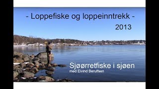 Sjøørretfiske i sjøen  Loppefiske og loppeinntrekk 2013 Med Eivind Berulfsen [upl. by Moe]