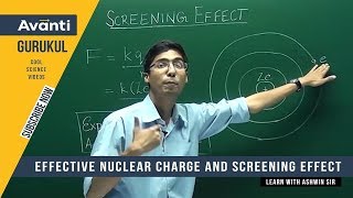 11C02  Atomic Structure  Effective Nuclear Charge amp Screening Effect  Ashwin Sir [upl. by Michell]