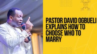 Pastor David Ogbueli explains how to choose a life partner [upl. by Annahavas]