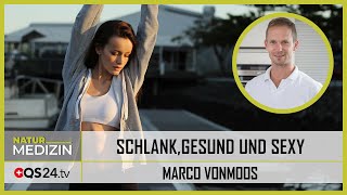 Schlank gesund und sexy  Naturmedizin  QS24 Gesundheitsfernsehen [upl. by Lak]