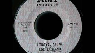 Lou Ragland  I Travel Alone [upl. by Mikkanen246]