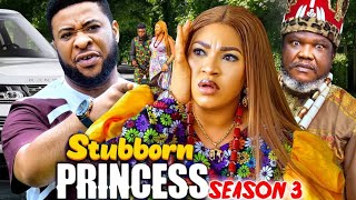 STUBBORN PRINCESS SEASON 3  QUEENETH HILBERTHUGEZU J UGEZU 2023 LATEST NOLLYWOOD MOVIE [upl. by Nahtnahoj]