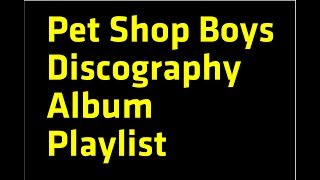 Pet Shop Boys  Discography 1991 Full Album Playlist  by MyCDMusic [upl. by Ybbob]