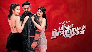 Vantha Rajavathaan Varuven Full Movie In Tamil  Silambarasan Catherine Tresa  Best Facts amp Review [upl. by Ieso]