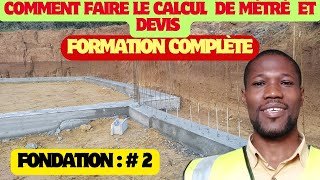 COMMENT FAIRE LE CALCUL DE MÉTRÉ ET DEVIS FORMATION COMPLÈTE FONDATION  2 [upl. by Sybyl]