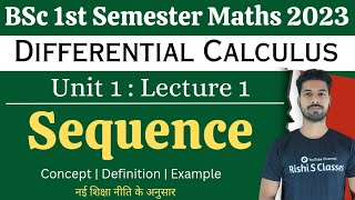 Bsc 1st semester mathematics 2023Differential calculusSequenceChapter 1 [upl. by Riabuz]