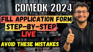 COMEDK 2024🔥 Fill Application Form StepByStep🔥 Avoid All Mistakes  Sahil Gohri comedk [upl. by Blackington634]