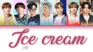 How Would BTS sing quotICE CREAMquotby BLACKPINK amp SELENA GOMEZColor Lyrics EngRomHanFANMADE [upl. by Samala]