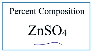 How to Find the Percent Composition of Zn in ZnSO4 Zinc Sulfate [upl. by Royo]