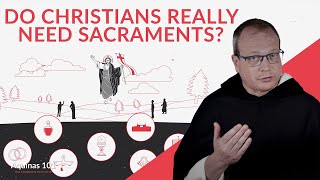 Why Do the Sacraments Matter Aquinas 101 [upl. by Minier]