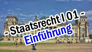 Staatsrecht I 01  Staatsorganisationsrecht Einführung [upl. by Jabon]