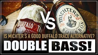 Buffalo Trace Bourbon vs Michters Small Batch Bourbon Double Bass [upl. by Yunick]