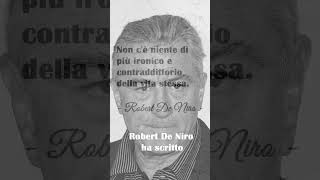 Robert De Niro ha scritto  perte citazioni neiperte crescitapersonale [upl. by Yerd]