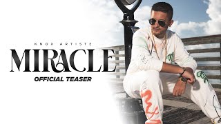 Miracle  Knox Artiste  Official Teaser [upl. by Nnylyram689]