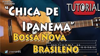 Chica de Ipanema  Bossa Nova Brasileño TutorialComo tocar en Guitarra [upl. by Pauli624]