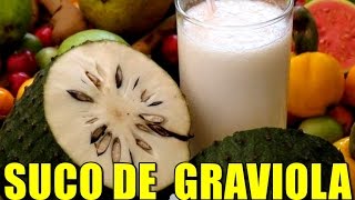 SUCO DE GRAVIOLA PARA TRATAR PRESSÃO ALTADIABETESCOLESTEROLPOR MARA CAPRIO [upl. by Tarrant609]