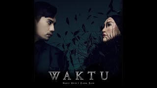 HASIF UPIN amp ZIANA ZAIN – WAKTU Official Audio [upl. by Mandi]