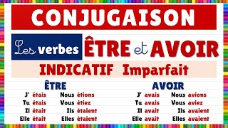 Conjugaison  les verbes être et avoir à lindicatif Imparfait [upl. by Adrial]