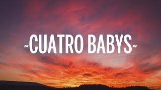 Maluma  Cuatro Babys LetraLyrics ft Trap Capos Noriel Bryant Myers Juhn [upl. by Burner724]