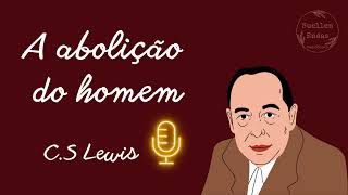 Audiobook A abolição do homem  Capítulo 2 [upl. by Ciapas]