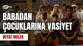 Babadan Çocuklarına Vasiyet  Beyaz Melek [upl. by Dwayne]