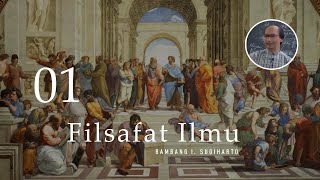 Filsafat Ilmu  01  Bambang I Sugiharto [upl. by Pirzada]