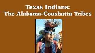 Infotopia Presents Texas IndiansThe Alabama Coushatta [upl. by Aiuqat]