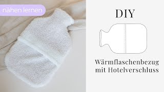 Wärmflaschenbezug nähen mit Hotelverschluss für Anfänger  nähen lernen [upl. by Coombs200]