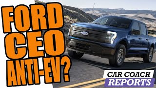 Is Fords CEO Against Electric Vehicles Revealing the Truth [upl. by Olegnaleahcim]