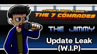 Friday Night Funkin x The 7 Comrades Multiverse Salvage  The Jimmy New Update Leak WIP [upl. by Dynah139]