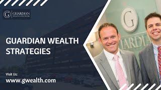 Guardian Wealth Strategies  Fiduciary Advisor Minneapolis  Estate Planning  Financial Planning [upl. by Ayidan]